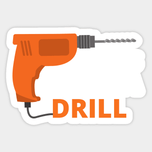 Funny Humor This is Only a Drill Hammer Saying Sticker